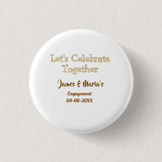 Let's celebrate together engagement party namdate 3 cm round badge