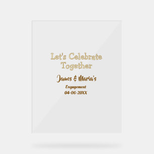 Let's celebrate together engagement party namdate acrylic sign
