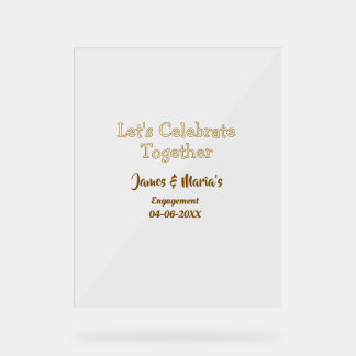 Let's celebrate together engagement party namdate acrylic sign