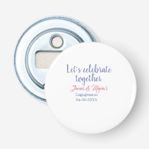 Let's celebrate together engagement party namdate bottle opener