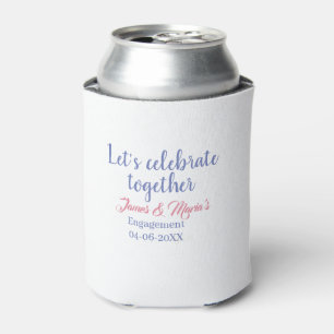 Let's celebrate together engagement party namdate can cooler