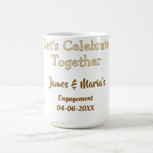 Let's celebrate together engagement party namdate coffee mug