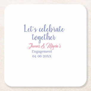 Let's celebrate together engagement party namdate square paper coaster