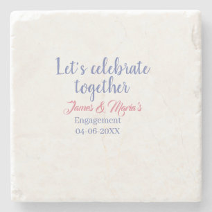 Let's celebrate together engagement party namdate stone coaster