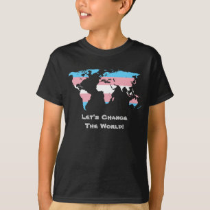 Let's Change the World T-Shirt