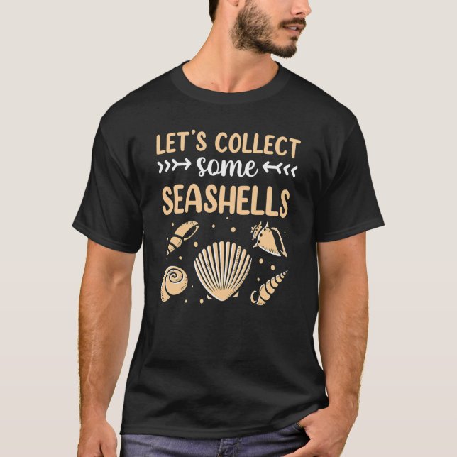 Let's Collect Some Seashells Seashell Beach T-Shirt (Front)