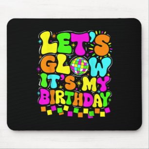Lets Crazy Its My Birthday Party Glowing 80s Group Mouse Mat
