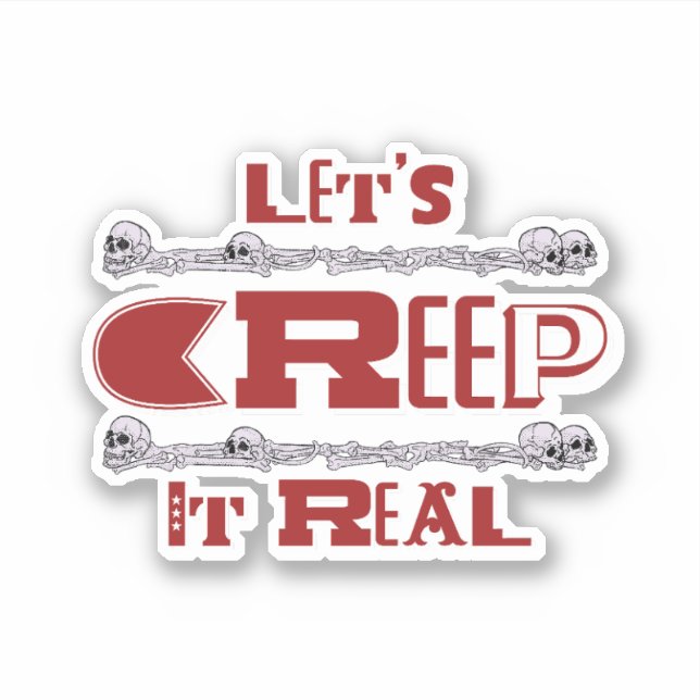Let's Creep it real (Front)