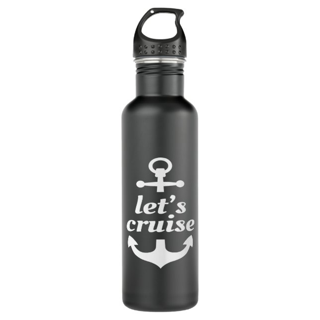 Lets Cruise Boat Ship Captain Sailing 710 Ml Water Bottle (Front)