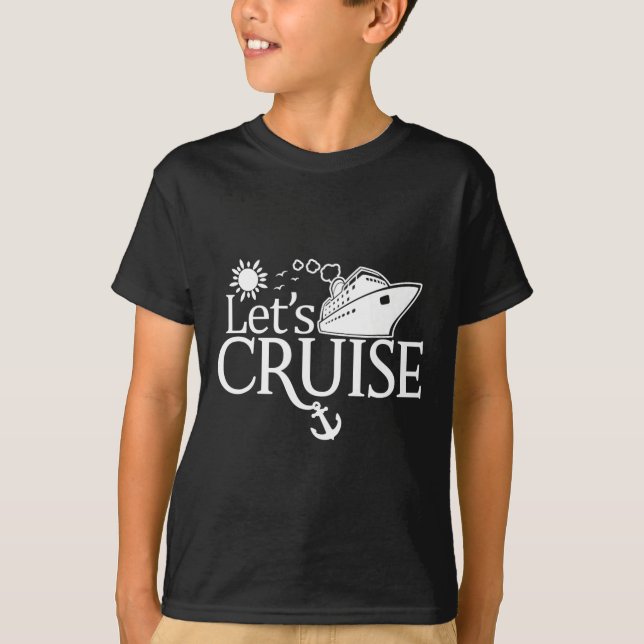 Let's Cruise Men Women Kids Vacation Summer Family T-Shirt (Front)