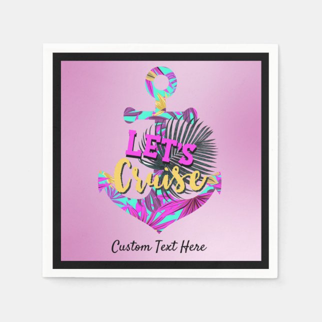 Let's Cruise Nautical Sail Boat Anchor Tropical Napkin (Front)