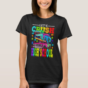 Let's Crush High School Monster Truck Dinosaur Boy T-Shirt
