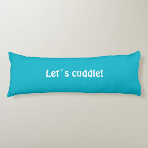 Let's cuddle! Body Pillow