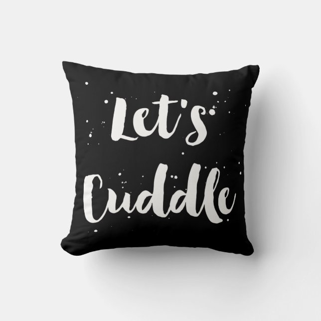 Let's Cuddle | White Brush Typography Splatter Cushion (Front)
