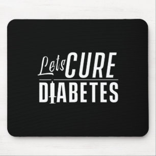Let's Cure Diabetes Insulin Awareness Diabetician Mouse Mat