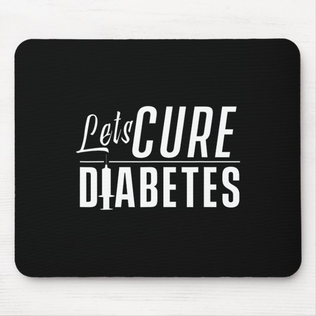Let's Cure Diabetes Insulin Awareness Diabetician  Mouse Mat (Front)