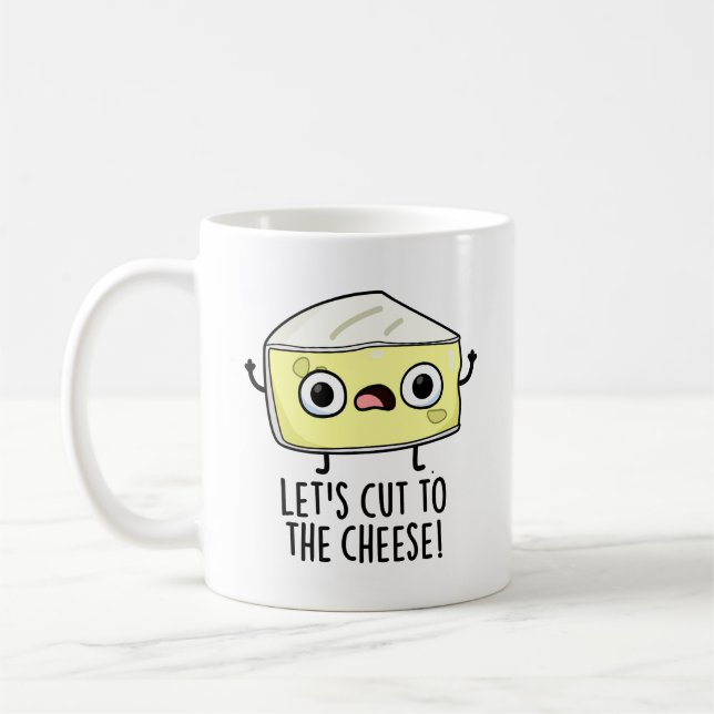 Let's Cut To The Cheese Funny Food Pun  Coffee Mug (Left)