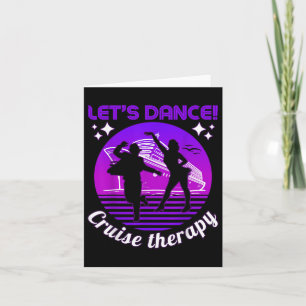 Lets Dance! Cruise Therapy Ship Vacation Summer Da Card