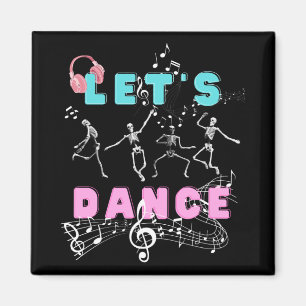 Lets Dance/ Dancing Skeletons Magnet