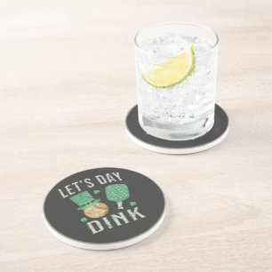 Let's day dink funny pickleball  coaster