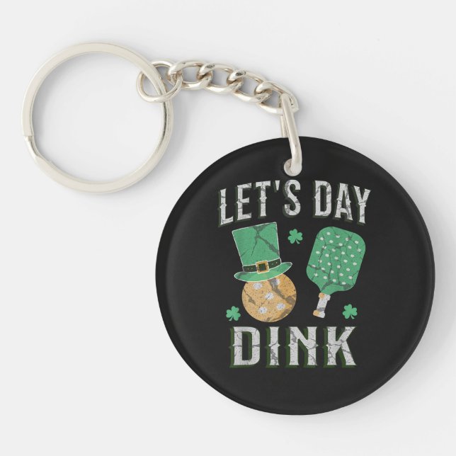 Let's day dink funny pickleball  key ring (Front)