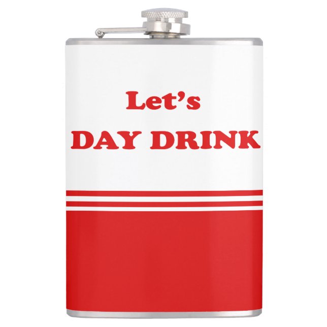 Let's DAY DRINK - Funny Drinking Quote Hip Flask (Front)