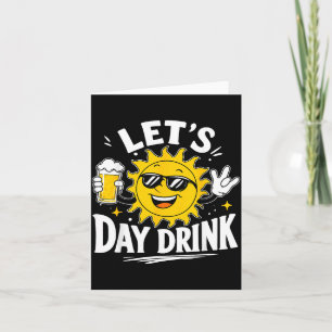 Lets Day Drink Funny Sun Drinking Humour Card