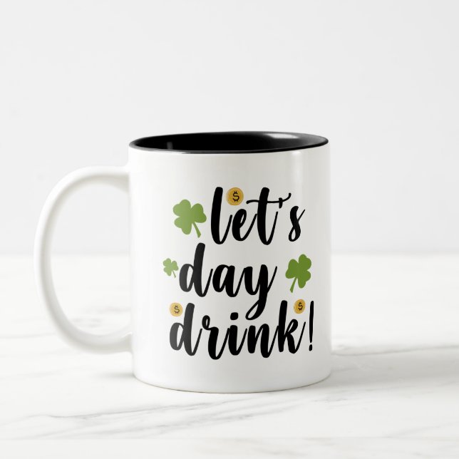 Let's Day Drink St Patrick's Day Two-Tone Coffee Mug (Left)
