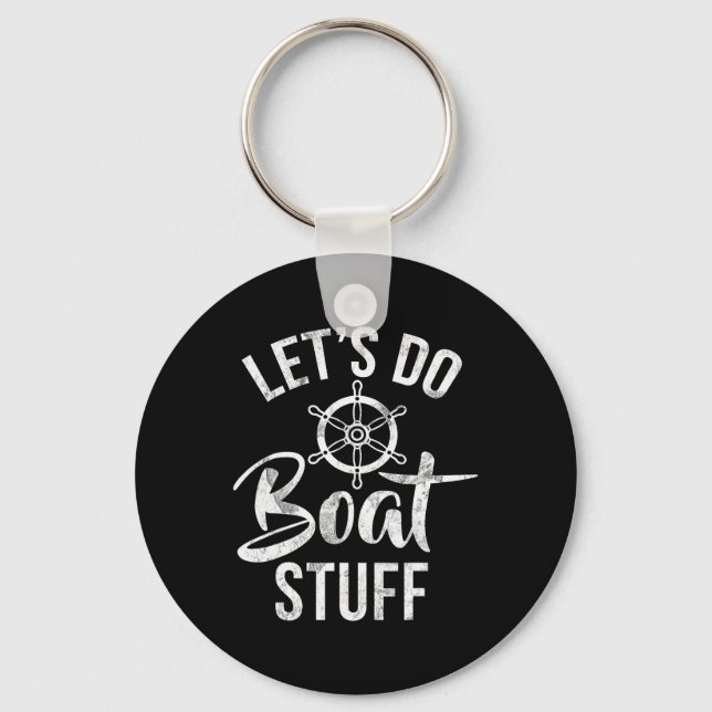Lets Do Boat Stuff Boating  Key Ring (Front)