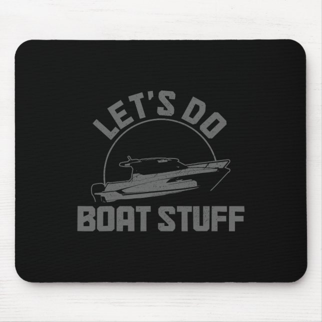 Let's Do Boat Stuff Funny Boating Sailing Pontoon  Mouse Mat (Front)