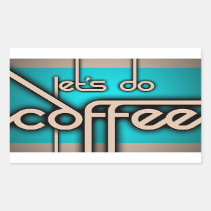 let's do coffee rectangular sticker