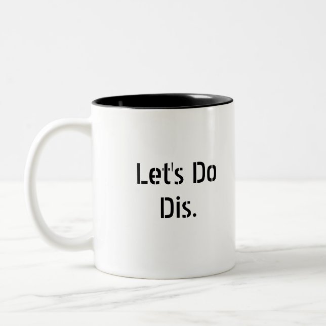 Let's Do Dis slogan mug (Left)
