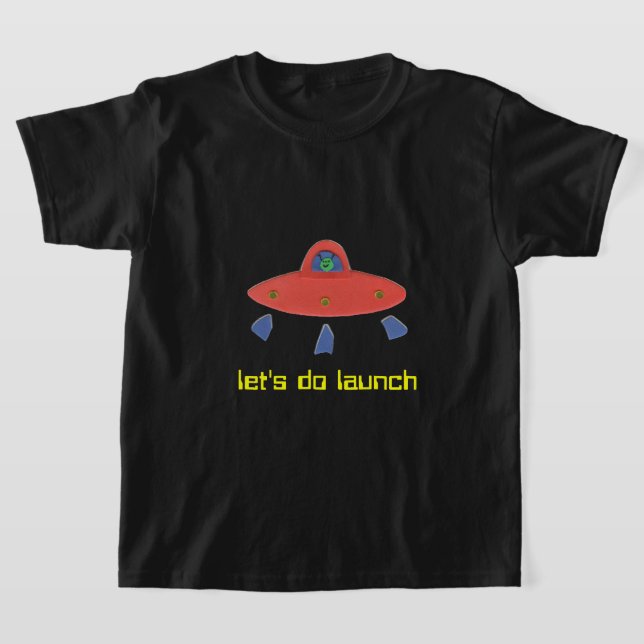 Let's Do Launch UFO T-Shirt (Laydown)