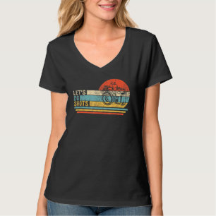 Lets Do Shots Photographer Camera Photography Phot T-Shirt