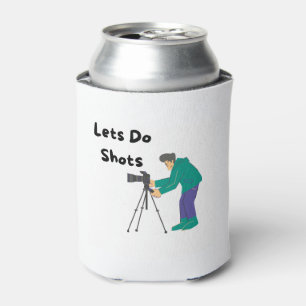 Lets Do Shots with a Photographer on a Can Cooler