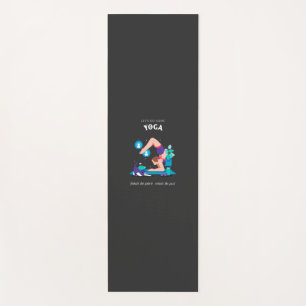 Lets Do Some Yoga Inhale The Future, Exhale The Pa Mat