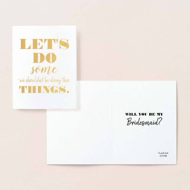 Let's Do Something Bad - Funny Bridesmaid Proposal Foil Card (Display)