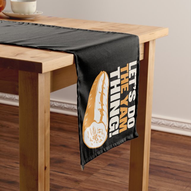 Let's Do The Yam Thing Thanksgiving Sweet Potato  Short Table Runner (In Situ)