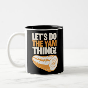 Let's Do The Yam Thing Thanksgiving Sweet Potato Two-Tone Coffee Mug