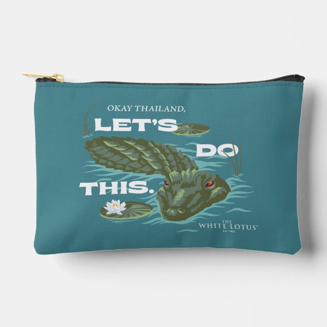 "Let's Do This" Alligator - The White Lotus Accessory Pouch (Front)