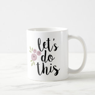 Let's Do This Black White Coffee Mug