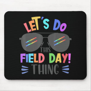 Let's Do This Field Day Thing Colours Quote Sungla Mouse Mat