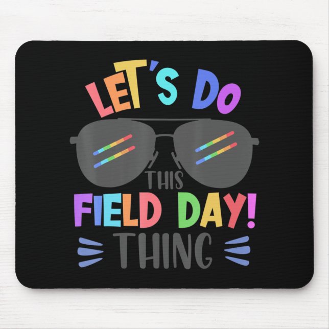 Let's Do This Field Day Thing Colours Quote Sungla Mouse Mat (Front)