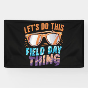 Let's Do This Field Day Thing Sunglasses Teacher  Banner