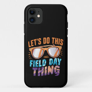 Let's Do This Field Day Thing Sunglasses Teacher iPhone 11 Case