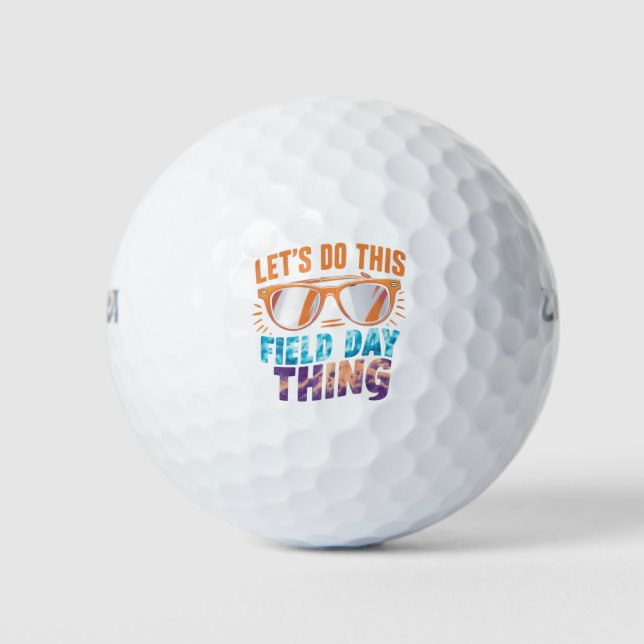 Let's Do This Field Day Thing Sunglasses Teacher  Golf Balls (Front)