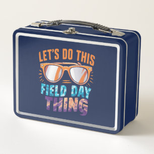 Let's Do This Field Day Thing Sunglasses Teacher Metal Lunch Box