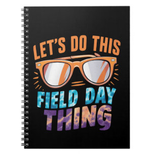Let's Do This Field Day Thing Sunglasses Teacher  Notebook