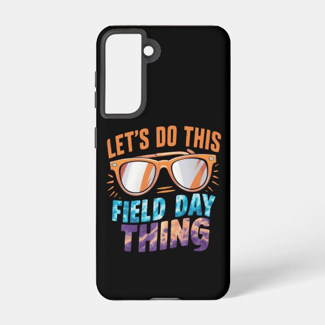 Let's Do This Field Day Thing Sunglasses Teacher  Samsung Galaxy S21 Case (Back)