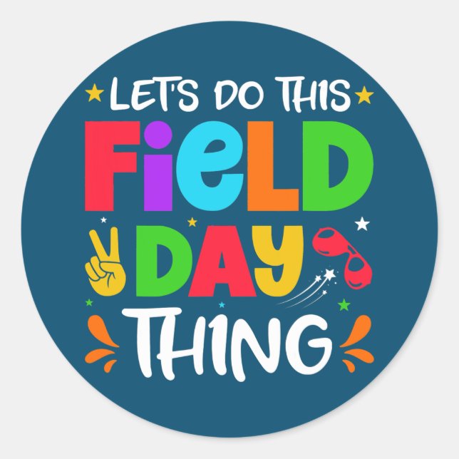 Let's Do This Field Day Thing Teacher Student Classic Round Sticker (Front)